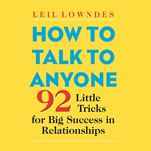 How to Talk to Anyone By Leil Lowndes